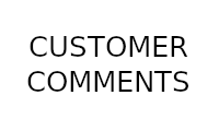 CUSTOMER COMMENTS